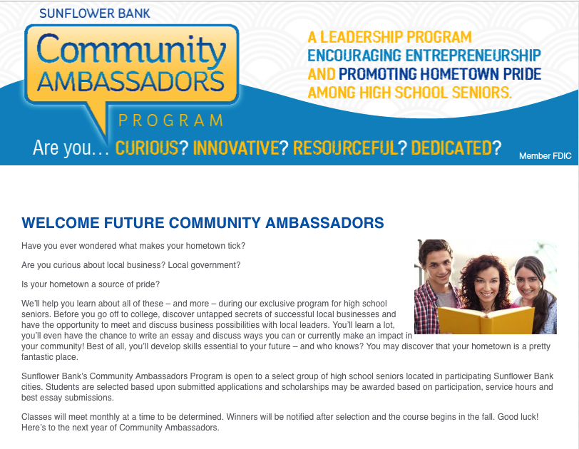 Sunflower Bank advertises the ambassador program on their website. Below the explanation of what an ambassador does, there was a place to apply. Applications were due Sept. 30. Seniors Kallie Leiker, Isabelle Braun, Shyann Schumacher and Ryan Hernandez were selected.